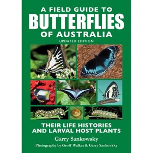 A Field Guide to Butterflies of Australia - 2nd Edition by  Garry Sankowsky (Paperback) - 1 of 1
