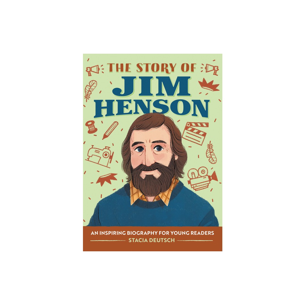 The Story of Jim Henson - (The Story of Biographies) by Stacia Deutsch (Paperback)