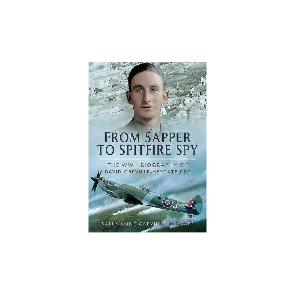 ISBN 9781473843882 product image for From Sapper to Spitfire Spy (Hardcover) | upcitemdb.com