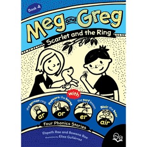 Meg and Greg: Scarlet and the Ring - by  Elspeth Rae & Rowena Rae (Paperback) - 1 of 1