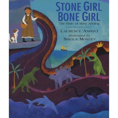 Stone Girl Bone Girl - by  Laurence Anholt (Paperback)