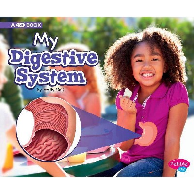 My Digestive System - (My Body Systems) by  Emily Raij (Paperback)