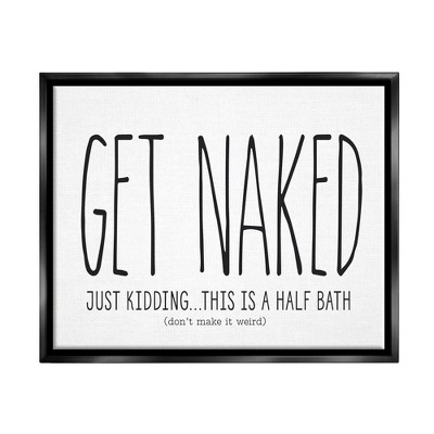 Stupell Industries Get Naked Funny Word Bathroom Black And White Design
