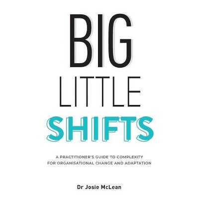 Big Little Shifts - by  Josie McLean (Paperback)