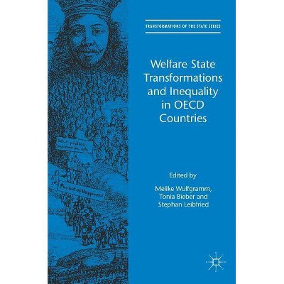 Welfare State Transformations and Inequality in OECD Countries - (Transformations of the State) (Hardcover)