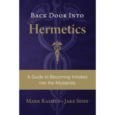 Back Door Into Hermetics - by  Jake Senn (Paperback)