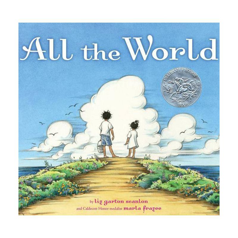 All the World - by  Liz Garton Scanlon (Hardcover), 1 of 2