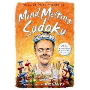 Will Shortz Presents Mind-Melting Sudoku - (Paperback) - 1 of 1