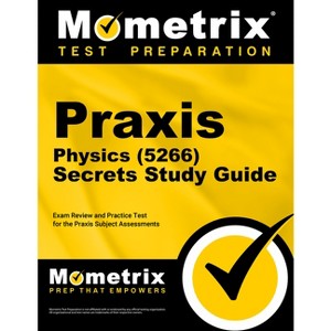 PRAXIS Physics (5266) Secrets Study Guide - by  Mometrix (Paperback) - 1 of 1