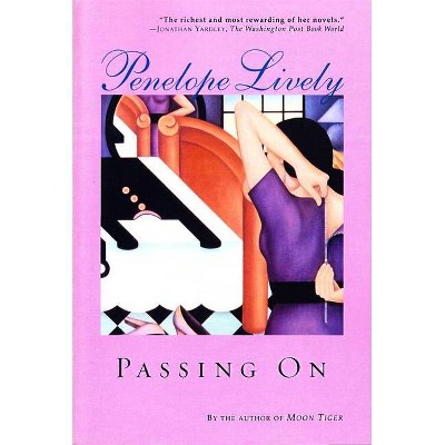 Passing on - by  Penelope Lively (Paperback)