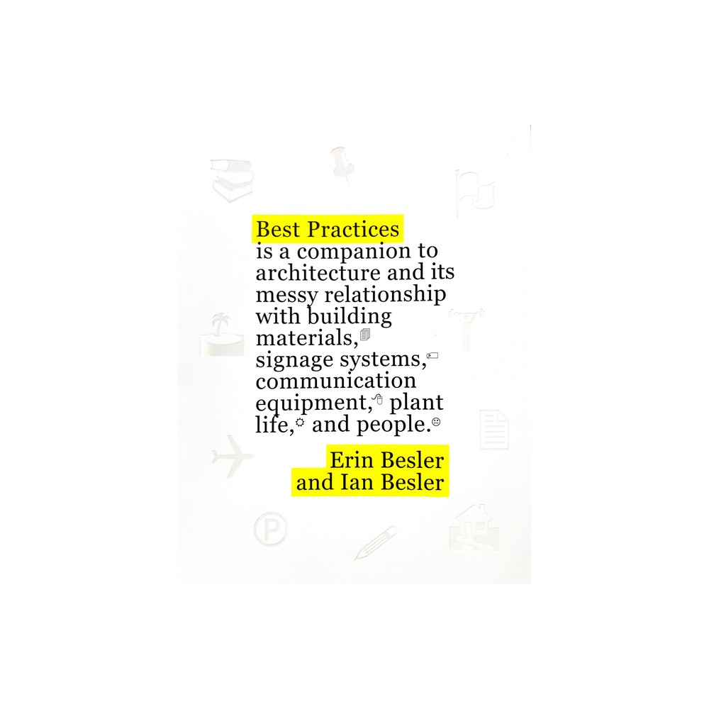 Best Practices - by Erin Besler & Ian Besler (Paperback)