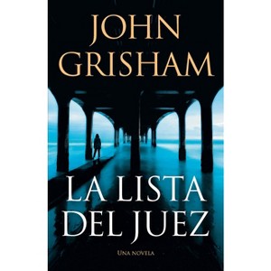 La Lista del Juez / The Judge's List - by  John Grisham (Paperback) - 1 of 1