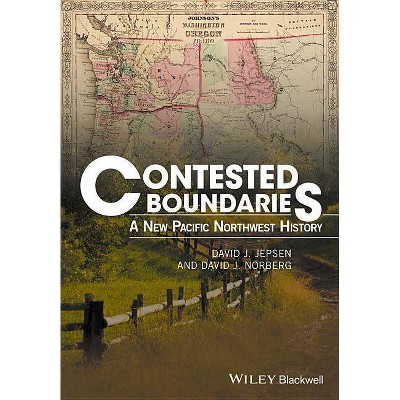 Contested Boundaries - by  David J Jepsen & David J Norberg (Paperback)