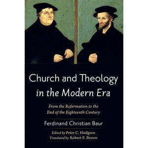 Church and Theology in the Modern Era - by  Ferdinand Christian Baur (Paperback) - 1 of 1