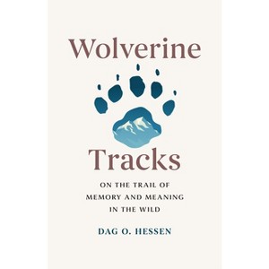 Wolverine Tracks - by  Dag O Hessen (Hardcover) - 1 of 1