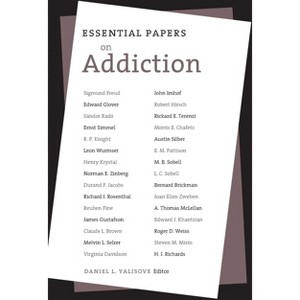 Essential Papers on Addiction - (Essential Papers on Psychoanalysis) by  Daniel L Yalisove (Paperback) - 1 of 1