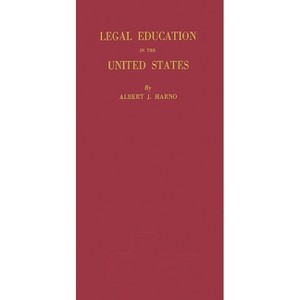 Legal Education in the United States - by  Albert James Harno & Unknown (Hardcover) - 1 of 1