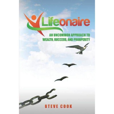 Lifeonaire - 3rd Edition by  Steve Cook (Paperback)