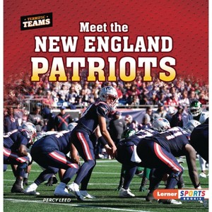 Meet the New England Patriots - (Terrific Teams (Lerner Sports Rookie)) by  Percy Leed (Paperback) - 1 of 1