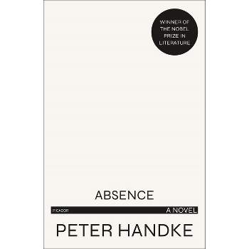Absence - by  Peter Handke (Paperback)