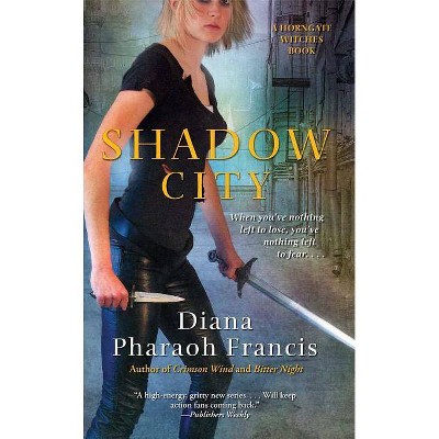 Shadow City - by  Diana Pharaoh Francis (Paperback)