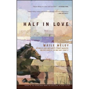 Half in Love - by  Maile Meloy (Paperback) - 1 of 1