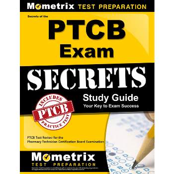 Secrets of the PTCB Exam Study Guide - by  Mometrix Pharmacy Tech Certification Test Team (Paperback)