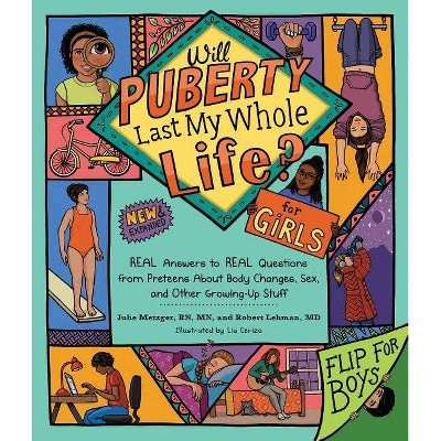 Will Puberty Last My Whole Life? - by  Julie Metzger & Robert Lehman (Paperback)