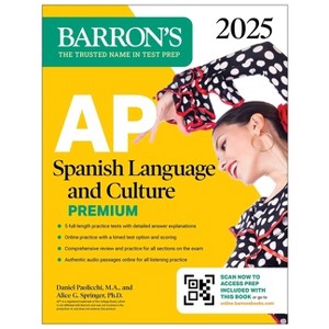 AP Spanish Language and Culture Premium, 2025: Prep Book with 5 Practice Tests + Comprehensive Review + Online Practice - (Barron's AP Prep) - 1 of 1