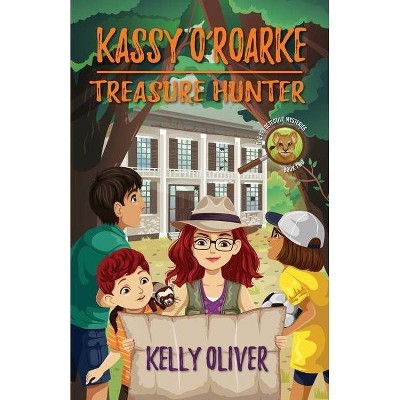 Kassy O'Roake, Treasure Hunter - (Pet Detective Mysteries) by  Kelly Oliver (Paperback)