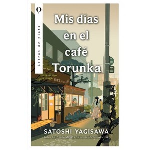 MIS Dias En El Cafe Torunka - by  Yagisawa Satoshi (Paperback) - 1 of 1