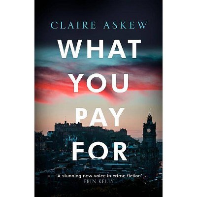  What You Pay for - (Di Birch) by  Claire Askew (Hardcover) 