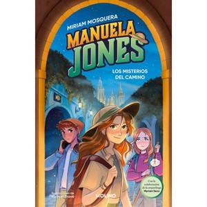 Los Misterios del Camino / Mysteries of the Road on the Way of St. James - (Manuela Jones) by  Miriam Mosquera (Hardcover) - 1 of 1