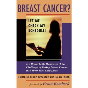 Breast Cancer? Let Me Check My Schedule! - by  Jo an Loren (Paperback) - 1 of 1