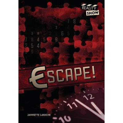 Escape! - (Reality Show) by  Jannette Laroche (Paperback)