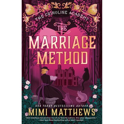 The Marriage Method - (The Crinoline Academy) by  Mimi Matthews (Paperback)