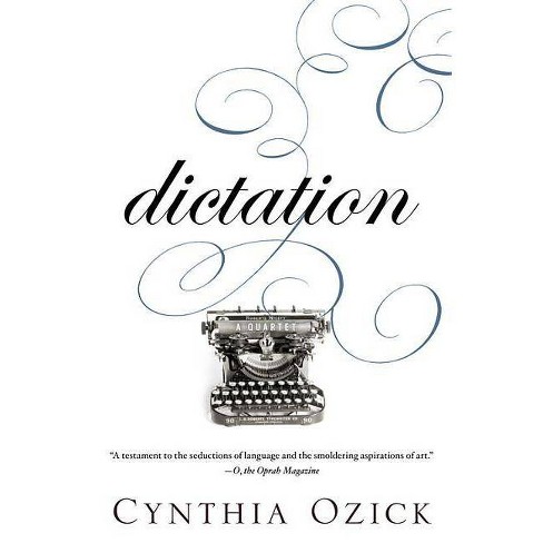 Dictation - by  Cynthia Ozick (Paperback) - image 1 of 1