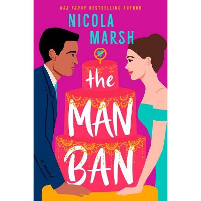 The Man Ban - (Late Expectations) by  Nicola Marsh (Paperback)