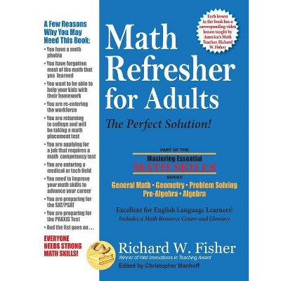 Math Refresher for Adults - (Mastering Essential Math Skills) by  Richard W Fisher (Paperback)