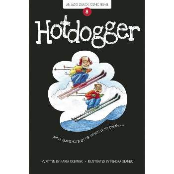 Hotdogger - (Aldo Zelnick Comic Novel) by  Karla Oceanak (Paperback)
