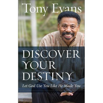 Discover Your Destiny - by  Tony Evans (Paperback)