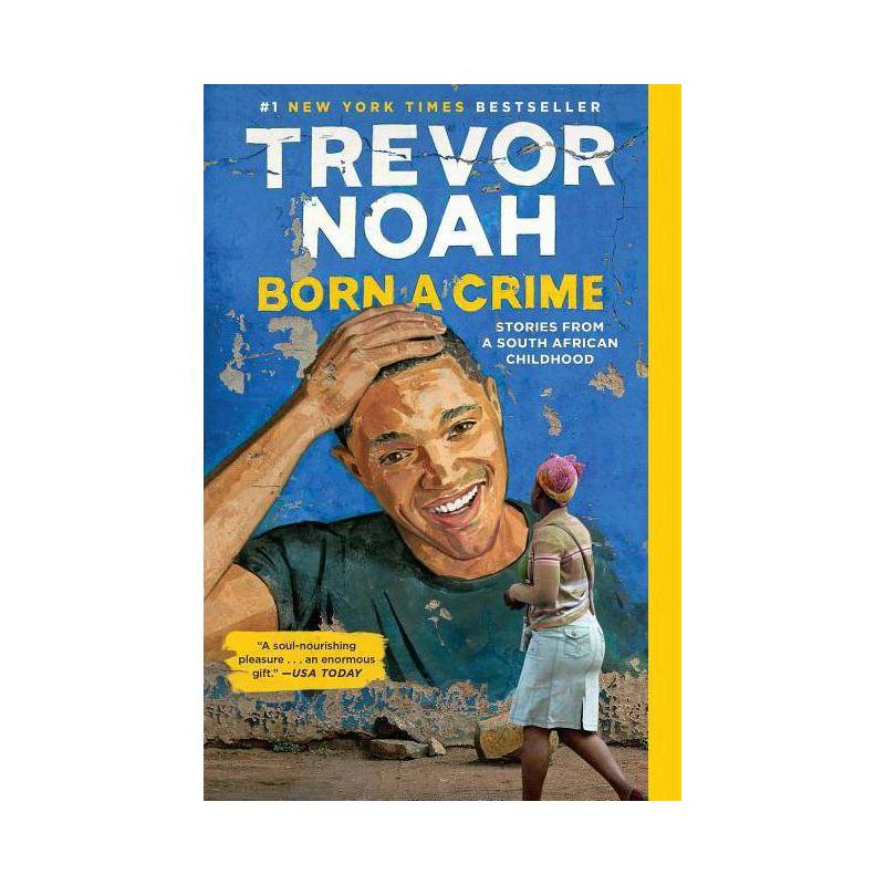 Born a Crime : Stories from a South African Childhood -  Reprint by Trevor Noah (Paperback), 1 of 2