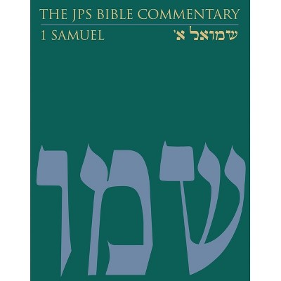 The JPS Bible Commentary: 1 Samuel - by  Gary A Rendsburg (Hardcover)