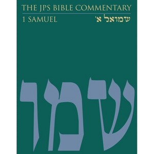 The JPS Bible Commentary: 1 Samuel - by  Gary A Rendsburg (Hardcover) - 1 of 1
