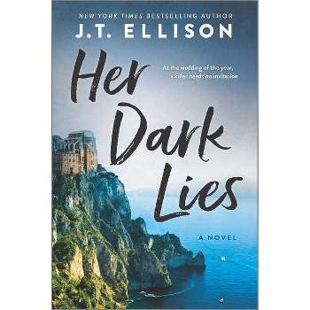 Her Dark Lies - by  J T Ellison (Paperback)