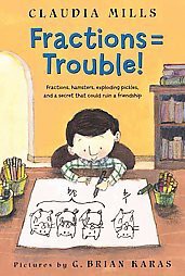 Fractions = Trouble! - by  Claudia Mills (Paperback)