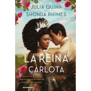 Reina Carlota, La - by  Julia Quinn (Paperback) - 1 of 1