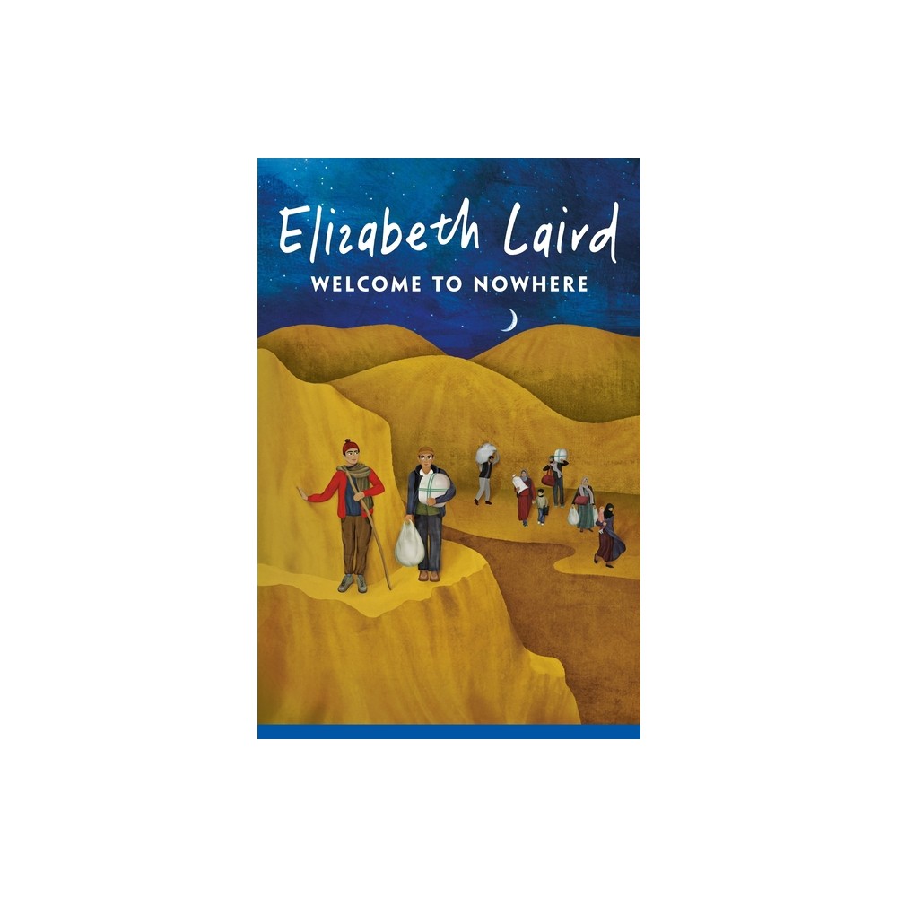 Welcome to Nowhere - by Elizabeth Laird (Paperback)