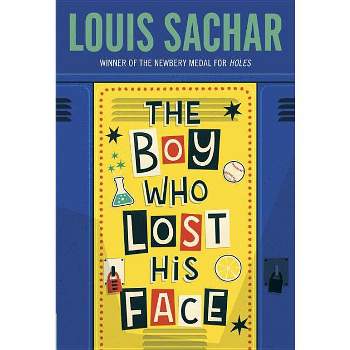 The Boy Who Lost His Face - by  Louis Sachar (Paperback)