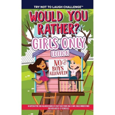 The Try Not to Laugh Challenge - Would You Rather? GIRLS ONLY Edition - by  Crazy Corey (Paperback)